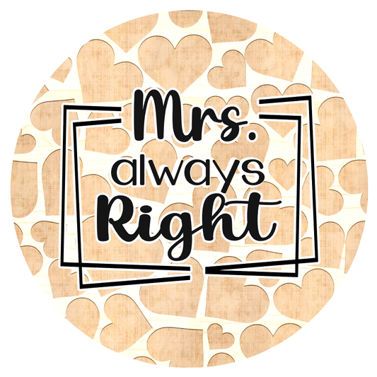 Coaster Mrs. Always Right