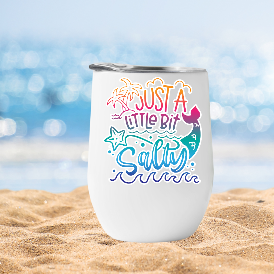 Wine Tumbler Just a Little Bit Salty