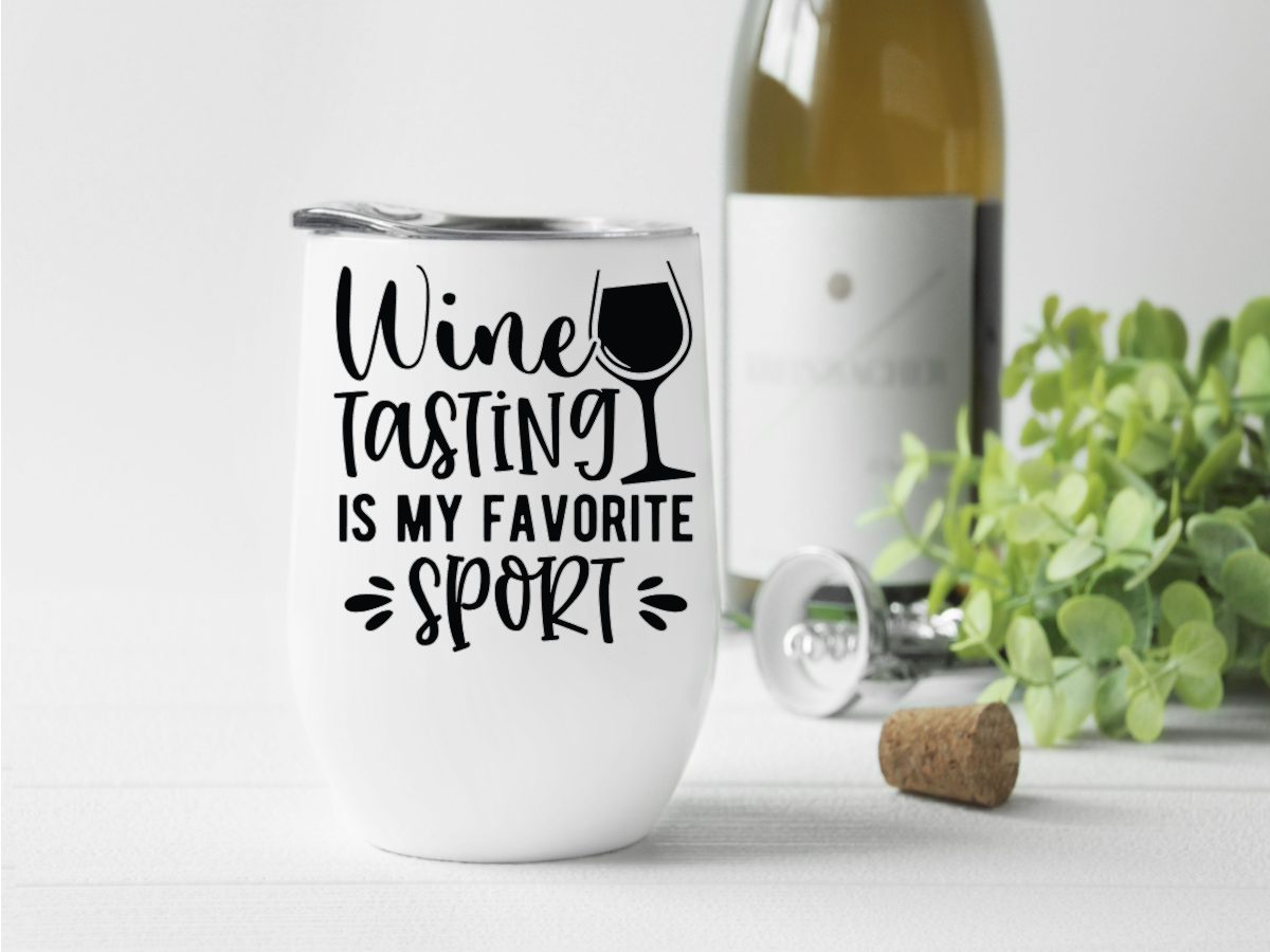 Wine Tumber Wine tasting is my favorite sport
