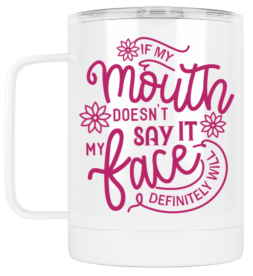 Camping Mug If My Mouth Doesn't Say It ....