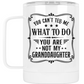 Camping Mug You Can't Tell Me What To Do