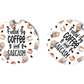 Car Coaster Fueled By Coffee and  Sarcasm