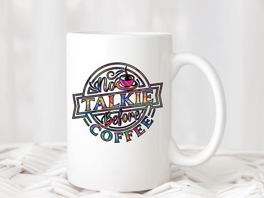Coffee Mug -  No talkie before coffee