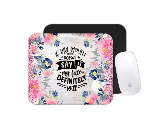 Mouse Pad If My Mouth Doesn't Say It