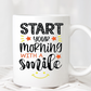 Coffee Mug - Start your morning with a smile
