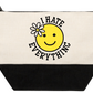 Cosmetic Bag I Hate Everything