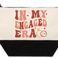 Cosmetic Bag In My Engaged Era