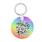 Key Chain - If my mouth doesn't say it my face will