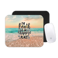 Mouse Pad The Beach is My Happy Place