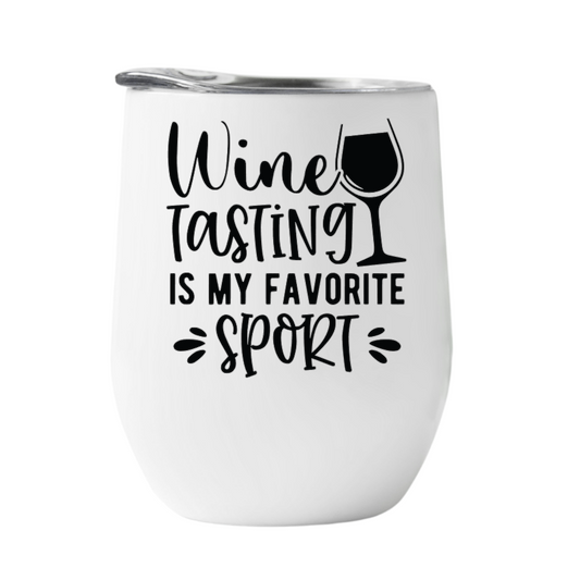 Wine Tumber Wine tasting is my favorite sport