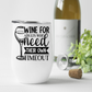 Wine Tumbler Wine for adults that need their own time out